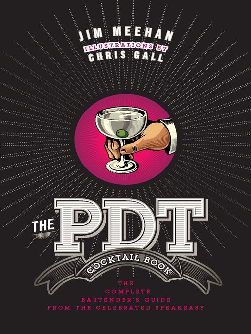 Title details for The PDT Cocktail Book by Jim Meehan - Available